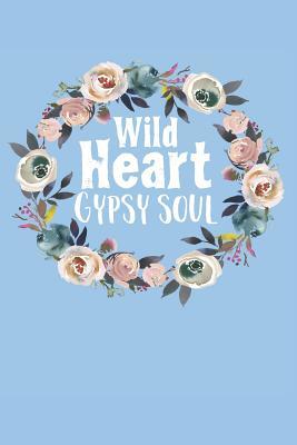 Download Wild Heart Gypsy Soul: Floral Wreath Travel Notebook (6x9) for Wanderers Daily Diaries, To-Do Lists, or Notes - Floral Publishing file in ePub