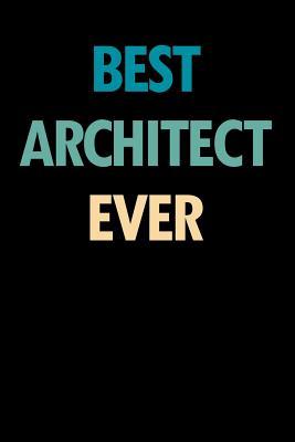 Download Best Architect Ever: Blank Lined Novelty Office Humor Themed Notebook to Write In: With a Practical and Versatile Wide Rule Interior -  | PDF