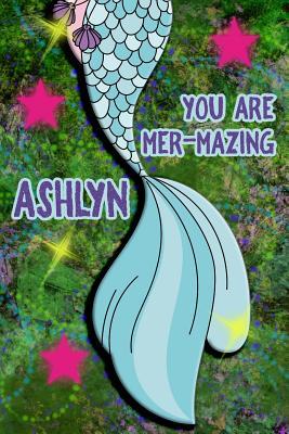 Read Online You Are Mer-Mazing Ashlyn: Wide Ruled Composition Book Diary Lined Journal Green with Mermaid Tail - Lacy Shwimmer file in PDF