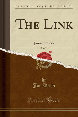 Read The Link, Vol. 13: January, 1955 (Classic Reprint) - Joe Dana | PDF