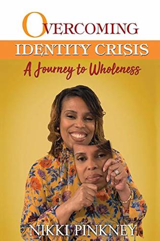 Download Overcoming Identity Crisis: A Journey to Wholeness - Nikki Pinkney file in ePub