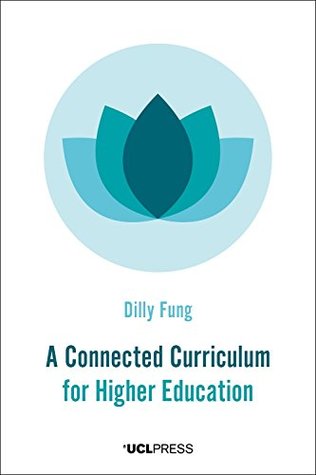 Full Download A Connected Curriculum for Higher Education (Spotlights) - Dilly Fung file in PDF