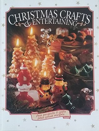 Full Download Christmas Crafts & Entertaining (Fun Projects & Gifts plus Great Recipes) - Linda Nuebauer | PDF