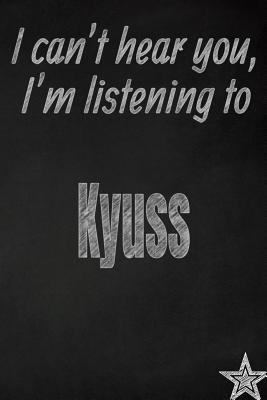 Read Online I Can't Hear You, I'm Listening to Kyuss Creative Writing Lined Journal: Promoting Band Fandom and Music Creativity Through JournalingOne Day at a Time - I Like Band Journals file in ePub
