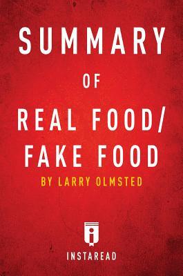 Download Summary of Real Food/Fake Food: By Larry Olmsted - Includes Analysis - Instaread Summaries file in ePub