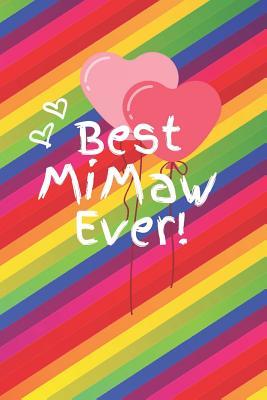 Read Online Best Mimaw Ever: Cute Colorful Soft Cover Blank Lined Notebook Planner Composition Book (6 X 9 110 Pages) (Best Mimaw and Grandma Gift Idea for Birthday, Mother's Day and Christmas from Grandkids) -  | ePub