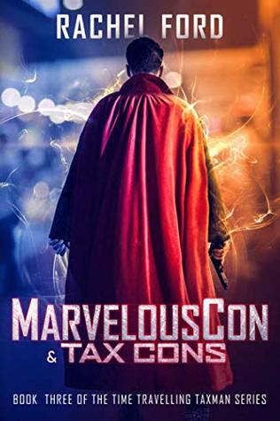 Read Online MarvelousCon & Tax Cons (Time Travelling Taxman) - Rachel Ford file in ePub
