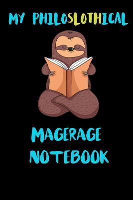 Read My Philoslothical Magerage Notebook: Blank Lined Notebook Journal Gift Idea For (Lazy) Sloth Spirit Animal Lovers - | ePub
