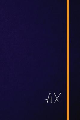 Read Online A.X.: Classic Monogram Lined Notebook Personalized With Two Initials - Matte Softcover Professional Style Paperback Journal Perfect Gift for Men and Women - | ePub