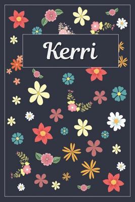 Read Kerri: Lined Writing Notebook with Personalized Name 120 Pages 6x9 Flowers -  file in ePub