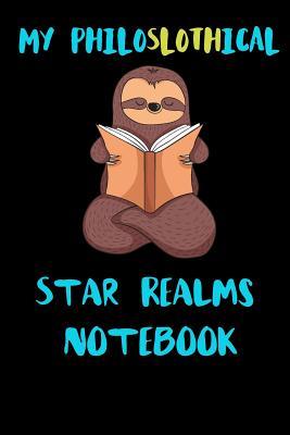 Read My Philoslothical Star Realms Notebook: Blank Lined Notebook Journal Gift Idea For (Lazy) Sloth Spirit Animal Lovers -  file in PDF