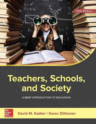 Full Download Teachers, Schools, and Society: A Brief Introduction to Education - David Miller Sadker | ePub