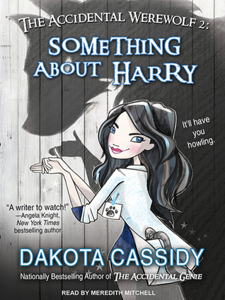 Download The Accidental Werewolf 2: Something About Harry - Dakota Cassidy file in PDF