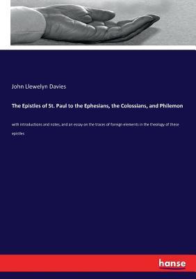 Download The Epistles of St. Paul to the Ephesians, the Colossians, and Philemon - John Llewelyn Davies | PDF