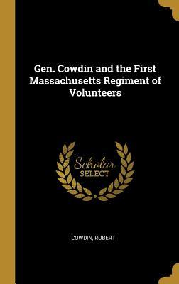 Download Gen. Cowdin and the First Massachusetts Regiment of Volunteers - Cowdin Robert file in PDF