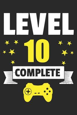 Full Download Level 10 Complete: Blank Lined Journal, Notebook, Diary, Planner Happy Birthday 10 Years Old Gift For Boys And Girls - Purr Corp Publishing | PDF