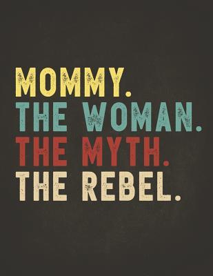 Download Funny Rebel Family Gifts: Mommy the Woman the Myth the Rebel 2020 Planner Calendar Daily Weekly Monthly Organizer Bad Influence Legend 2020 Planner Calendar Daily Weekly Monthly Organizer Vintage style clothes are best ever apparel for aged man & woman 8. -  file in PDF