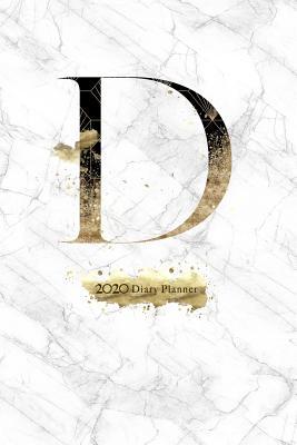 Read 2020 Diary Planner: Abstract Gold & Black January to December 2020 Diary Planner With D Monogram on Luxury Gray Marble. - Elizabeth Riley file in PDF