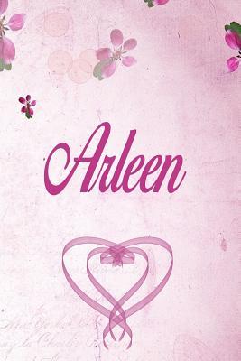 Full Download Arleen: Personalized Name Notebook/Journal Gift For Women & Girls 100 Pages (Pink Floral Design) for School, Writing Poetry, Diary to Write in, Gratitude Writing, Daily Journal or a Dream Journal. - Personalized Name Publishers file in PDF