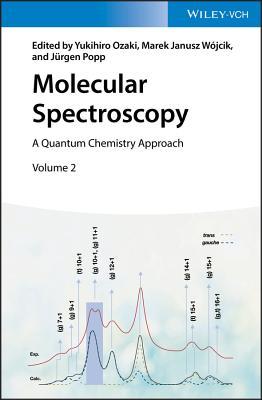 Full Download Molecular Spectroscopy: A Quantum Chemistry Approach - Yukihiro Ozaki file in PDF