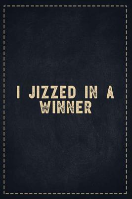 Read Online The Funny Office Gag Gifts: I Jizzed In A Winner Composition Notebook Lightly Lined Pages Daily Journal Blank Diary Notepad 6x9 - Theofficeboss | PDF