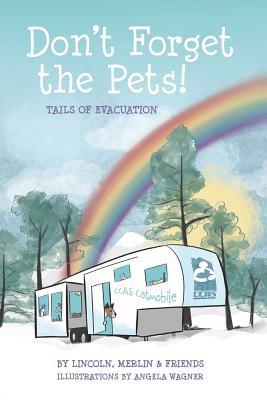 Read Don't Forget the Pets (Color): Tails of Evacuation - Angela Wagner | ePub