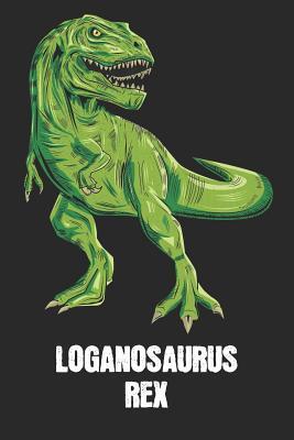 Download Loganosaurus Rex: Logan - T-Rex Dinosaur Notebook - Blank Ruled Personalized & Customized Name Prehistoric Tyrannosaurus Rex Notebook Journal for Boys & Men. Funny Desk Accessories & Back To School Supplies, Birthday & Christmas Gift for Men. - Yourdinonotes Publishing | PDF