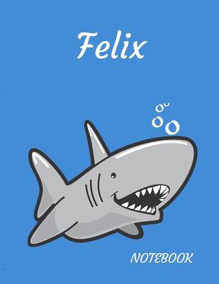 Read Online Felix: Personalized Lined Notebook for People who Love Sharks -  file in ePub