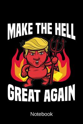Read Online Notebook - Make The Hell Great Again: Notepad -  | PDF
