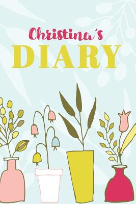 Read Christina Diary: Cute Personalized Diary / Notebook / Journal/ Greetings / Appreciation Quote Gift (6 x 9 - 110 Blank Lined Pages) -  | PDF