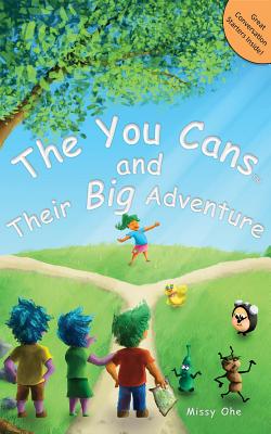 Download The You Cans and Their Big Adventure: Encouraging Positive Attitudes, Character Building, Self-Confidence, and Teamwork - Missy Ohe | ePub