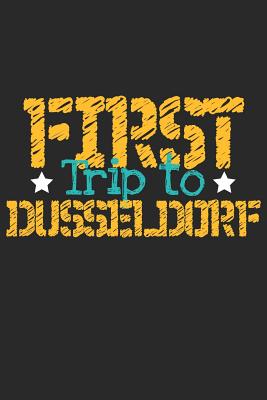 Read Online First Trip To D�sseldorf: 6x9 Blank Composition Notebook perfect gift for your Trip to D�sseldorf for every Traveler - Dusseldorf Publishing file in PDF
