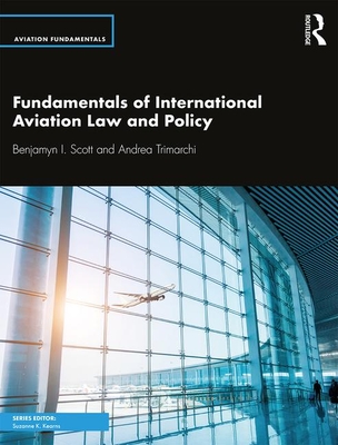 Read Online Fundamentals of International Aviation Law and Policy - Benjamyn I Scott file in ePub