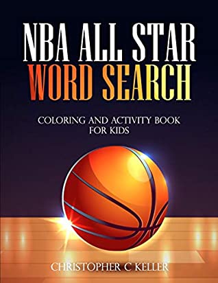 Download NBA All Star Word Search: Coloring and Activity Book for Kids - Christopher C Keller | PDF