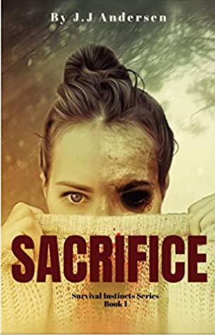 Read Sacrifice: What if the monsters, weren't the worst thing out there? (Survival Instincts Book 1) - J.J Andersen | ePub