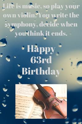 Full Download Life Is Music, So Play Your Own Violin. You Write The Symmphony, Decide When You Think It Ends. Happy 30th Birthday: Life Is Music 30th Birthday Card Quote Journal / Notebook / Diary / Greetings / Appreciation Gift (6 x 9 - 110 Blank Lined Pages) - Premier Publishing | ePub