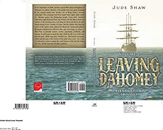 Read Online Leaving Dahomey (Friendlytown Trilogy Book 1) - Jude Shaw Author | ePub