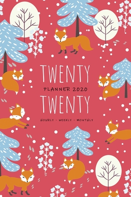 Read Twenty Twenty, Planner 2020 Hourly Weekly Monthly: 6x9 Medium Notebook Organizer with Hourly Time Slots Jan to Dec 2020 Foxes in Winter Forest Design Red - Emily Grace | ePub