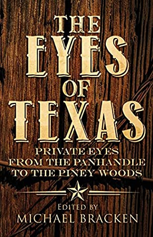 Read Online The Eyes of Texas: Private Eyes from the Panhandle to the Piney Woods - Michael Bracken | ePub