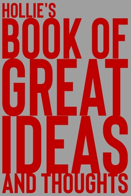Read Hollie's Book of Great Ideas and Thoughts: 150 Page Dotted Grid and individually numbered page Notebook with Colour Softcover design. Book format: 6 x 9 in - 2 Scribble file in PDF