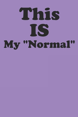 Download This Is My Normal: Funny Gag Notebook Blank College Ruled Lined Logbook Writing Journal - Kid Humor Publishing | ePub
