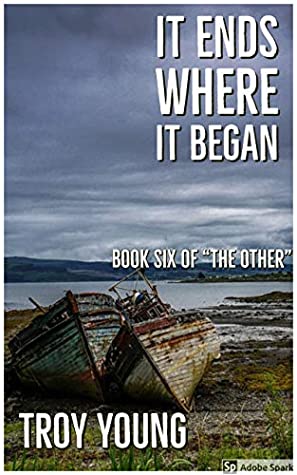 Full Download It Ends Where It Began: A short story of cosmic horror inspired by HP Lovecraft (The Other Book 6) - Troy Young file in PDF