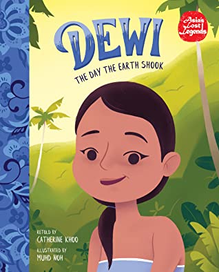Read Online Dewi: The Day the Earth Shook [Asia's Lost Legends] - Catherine Khoo file in ePub