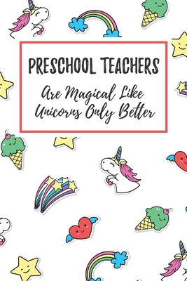 Download Preschool Teachers Are Magical Like Unicorns Only Better: 6x9 Dot Bullet Notebook/Journal Funny Gift Idea For Preschool Teachers, Teacher Appreciation - Marisa Garrett Journals file in ePub