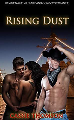 Read Online Rising Dust : MFM Menage Military and Cowboy Romance - Cassie Thomson | PDF