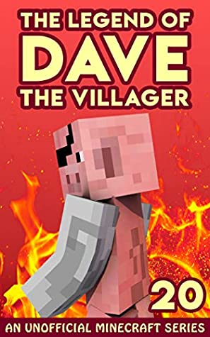 Read Dave the Villager 20: An Unofficial Minecraft Book (The Legend of Dave the Villager) - Dave Villager | PDF