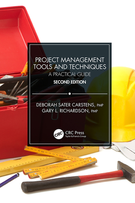 Download Project Management Tools and Techniques: A Practical Guide, Second Edition - Deborah Sater Carstens | PDF