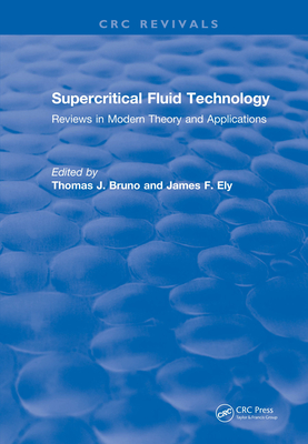 Read Online Supercritical Fluid Technology (1991): Reviews in Modern Theory and Applications - Thomas J Bruno | PDF