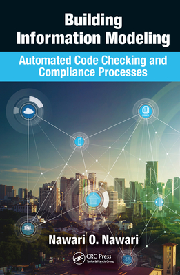 Read Building Information Modeling: Automated Code Checking and Compliance Processes - Nawari O Nawari file in ePub